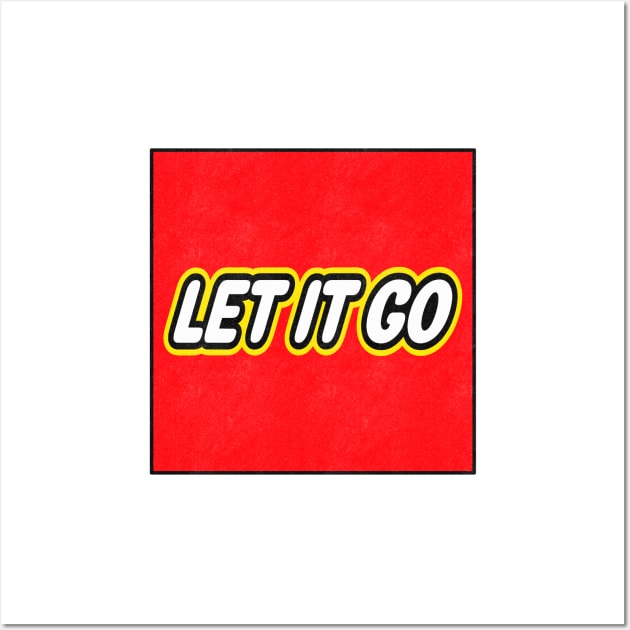 Let It Go Wall Art by Fagulha Store